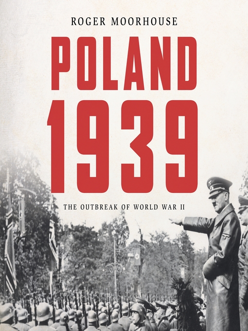 Title details for Poland 1939 by Roger Moorhouse - Wait list